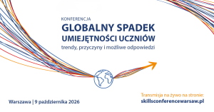 Globalny spadek umiejętności uczniów – międzynarodowa konferencja o tym, co wiemy i jak działać dalej